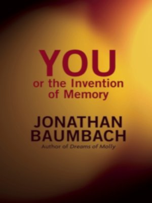 cover image of You, or the Invention of Memory